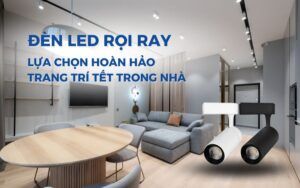 Trang trí Tết trong nhà bằng đèn rọi ray