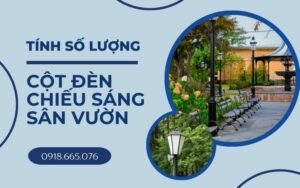 Tính số lượng cột đèn chiếu sáng sân vườn