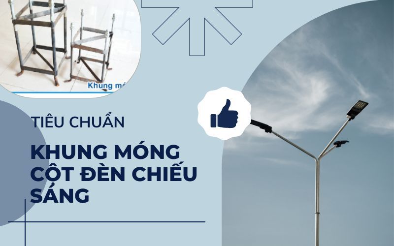 Tiêu chuẩn khung móng cột đèn chiếu sáng