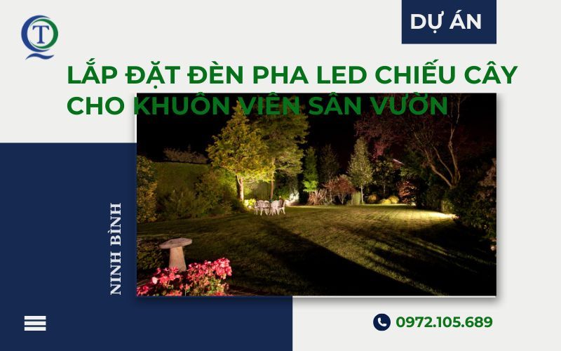 Lắp đặt đèn pha LED chiếu cây cho công trình tại Ninh Bình